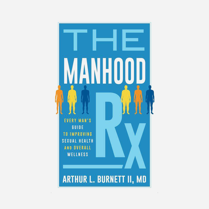 The Manhood Rx: Every Man’s Guide to Improving Sexual Health and Overall Wellness – Book